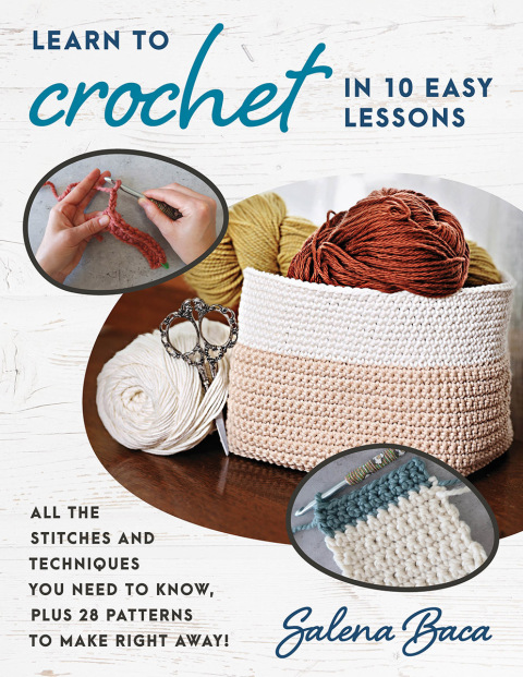 Learn to Crochet in 10 Easy Lessons: All the stitches and techniques you need to know, plus 28 patterns to make right away! - FULL INSTANT DOWNLOAD | PDF DOCX EPUB