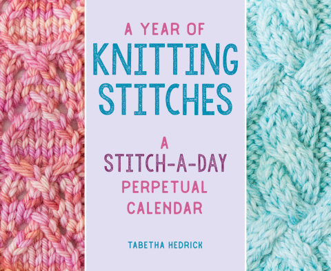 A Year of Knitting Stitches: A Stitch-a-Day Perpetual Calendar - FULL INSTANT DOWNLOAD | PDF DOCX EPUB
