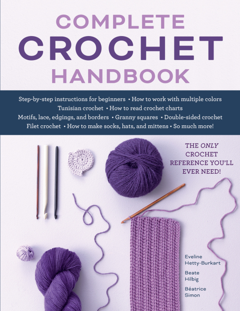 Complete Crochet Handbook: The Only Crochet Reference You'll Ever Need - FULL INSTANT DOWNLOAD | PDF DOCX EPUB