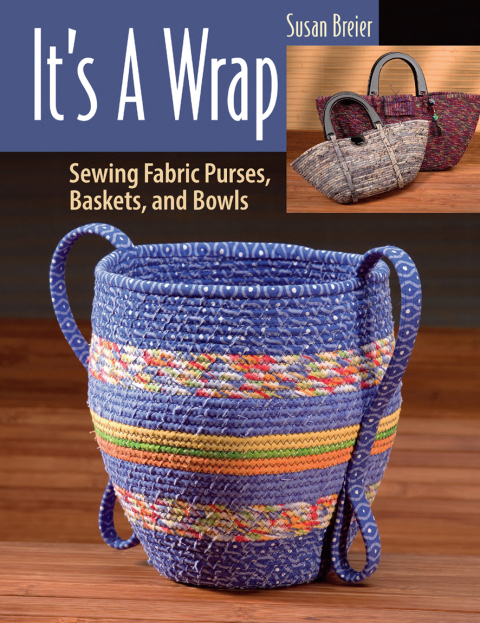 It's a Wrap: Sewing Fabric Purses, Baskets, and Bowls - FULL INSTANT DOWNLOAD | PDF DOCX EPUB