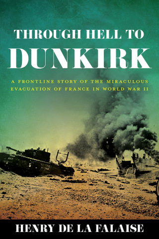 Cover image: Through Hell to Dunkirk 9780811776608