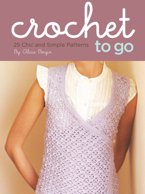 Crochet to Go Deck: 25 Chic and Simple Patterns - FULL INSTANT DOWNLOAD | PDF DOCX EPUB