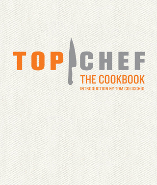 Imagen de portada: Top Chef: The Cookbook 2nd edition 9780811873475