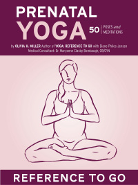 Titelbild: Prenatal Yoga: Reference to Go 9780811836524