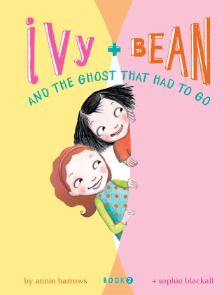 Cover image: Ivy and Bean and the Ghost That Had to Go 9780811849111
