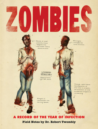 Cover image: Zombies: A Record of the Year of Infection 9780811871006