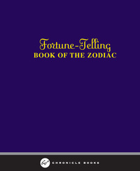 Titelbild: Fortune-Telling Book of the Zodiac 9780811871860