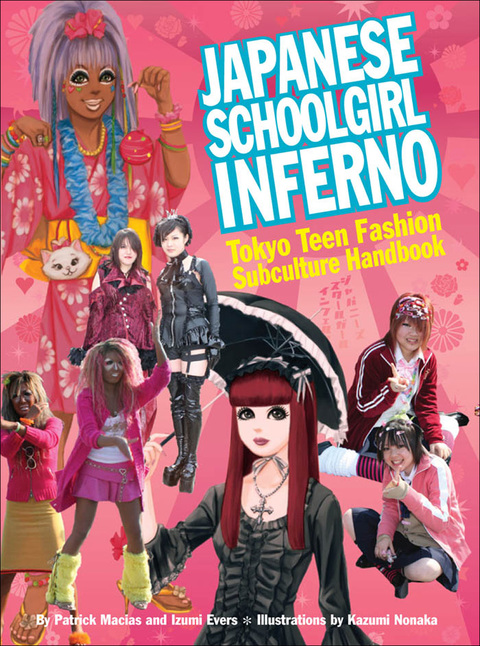 Japanese Schoolgirl Inferno: Tokyo Teen Fashion Subculture Handbook - FULL INSTANT DOWNLOAD | PDF DOCX EPUB