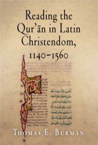 Cover image: Reading the Qur'ān in Latin Christendom, 1140-1560 9780812220629