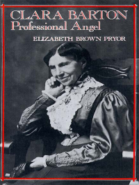 Cover image: Clara Barton, Professional Angel 9780812212730