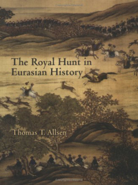 Cover image: The Royal Hunt in Eurasian History 9780812239263