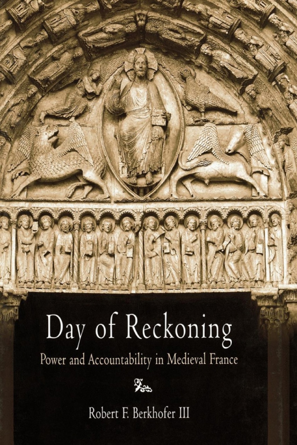 Day of Reckoning Power and Accountability in Medieval France