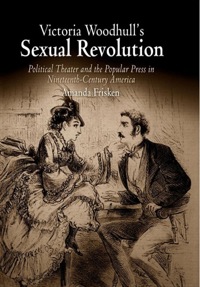 Imagen de portada: Victoria Woodhull's Sexual Revolution 9780812221886