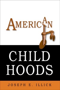 صورة الغلاف: American Childhoods 9780812218077