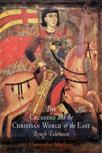 Cover image: The Crusades and the Christian World of the East 9780812220834