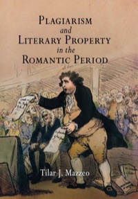 Omslagafbeelding: Plagiarism and Literary Property in the Romantic Period 9780812239676