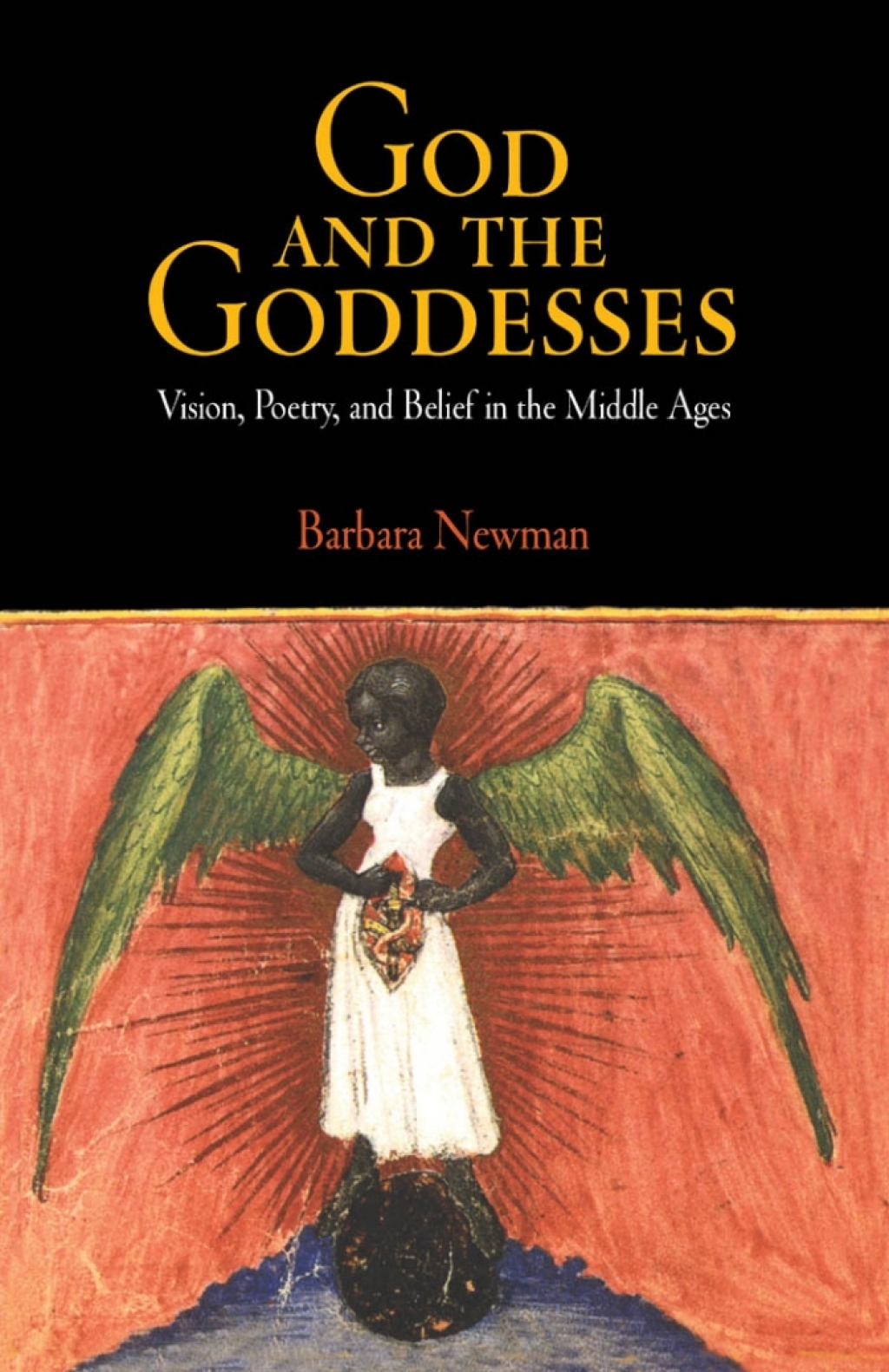 God and the Goddesses Vision, Poetry, and Belief in the Middle Ages