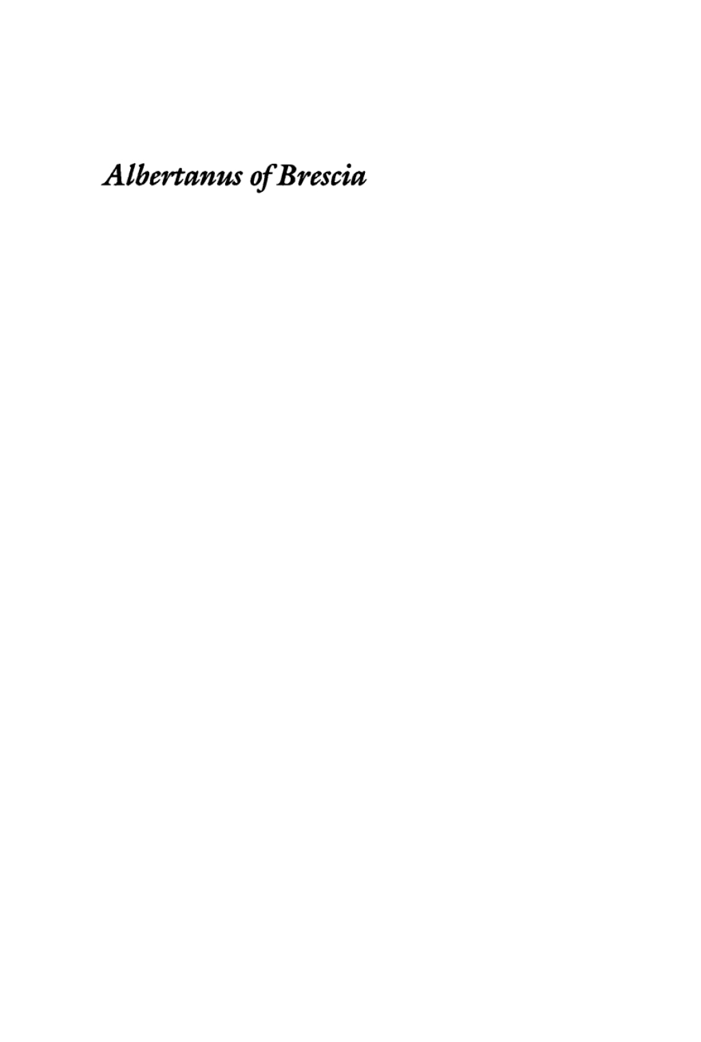 Albertanus of Brescia The Pursuit of Happiness in the Early Thirteenth Century