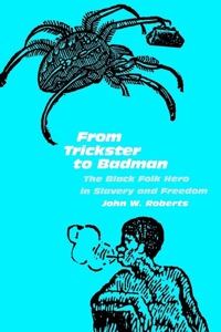 Cover image: From Trickster to Badman 9780812213331