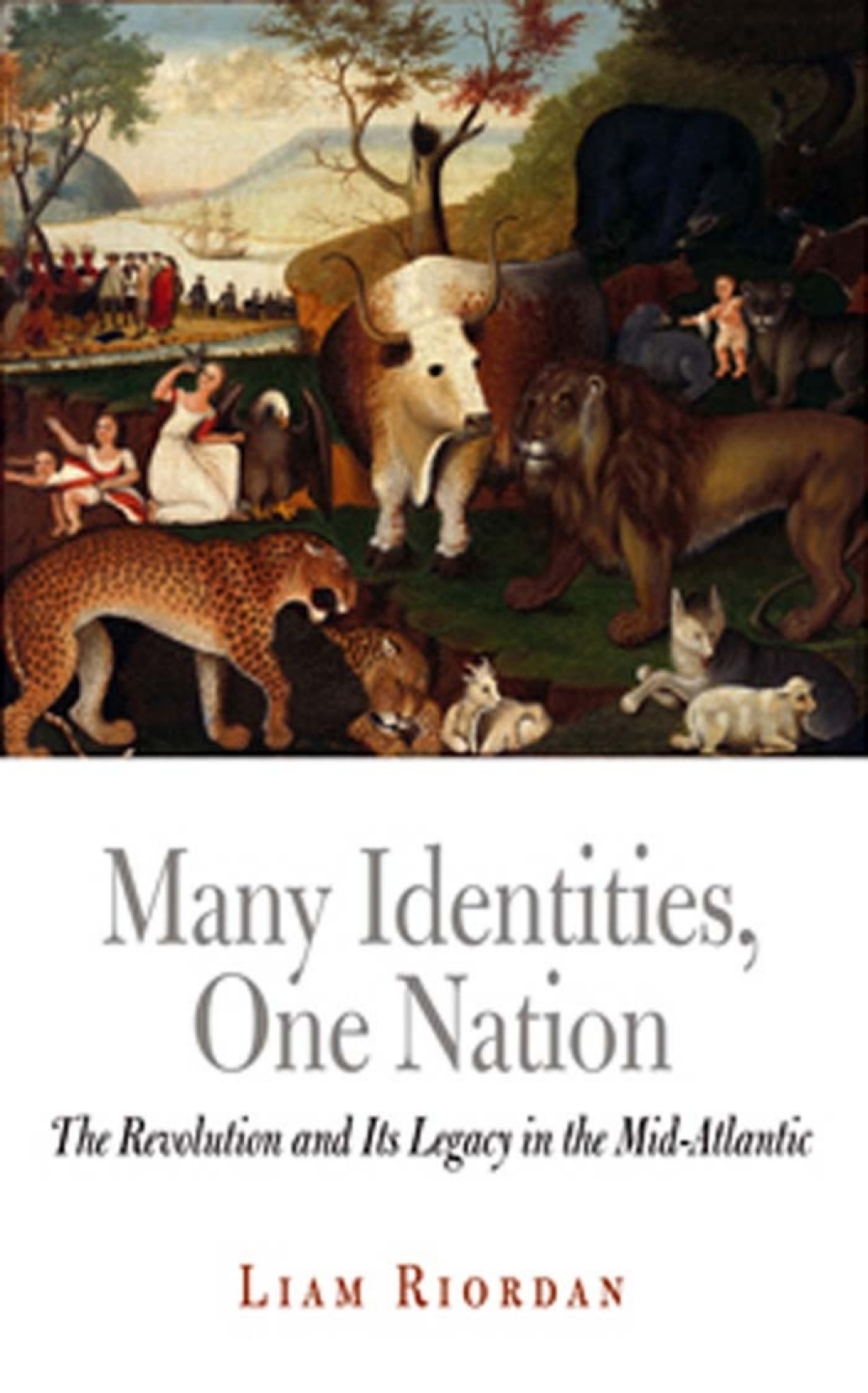 Many Identities, One Nation The Revolution and Its Legacy in the Mid-Atlantic