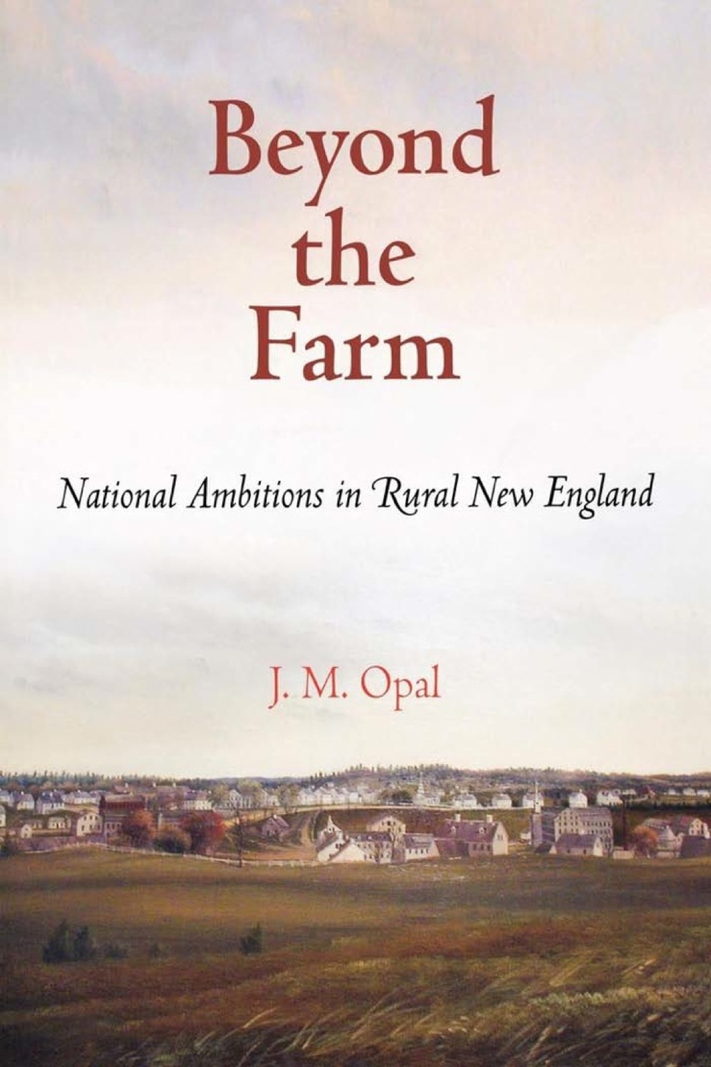 Beyond the Farm National Ambitions in Rural New England