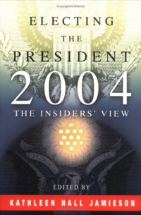 صورة الغلاف: Electing the President, 2004 9780812219388
