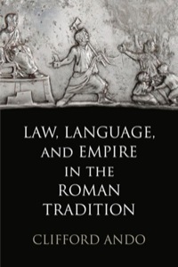 Imagen de portada: Law, Language, and Empire in the Roman Tradition 9780812243543