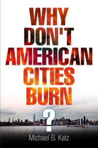 Imagen de portada: Why Don't American Cities Burn? 9780812222807