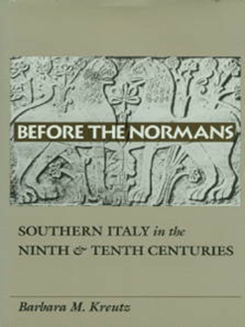 Before the Normans Southern Italy in the Ninth and Tenth Centuries