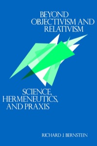 Cover image: Beyond Objectivism and Relativism 9780812211658