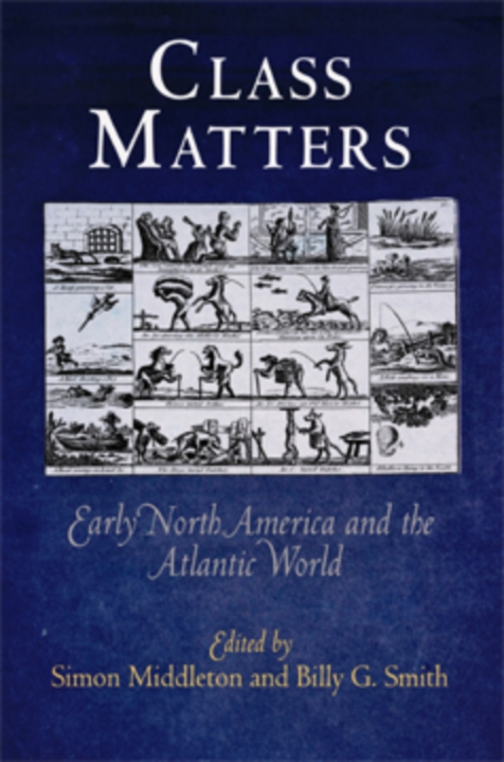 Class Matters Early North America and the Atlantic World