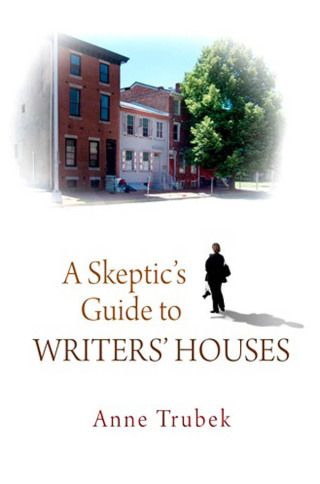 Cover image: A Skeptic's Guide to Writers' Houses 9780812242928