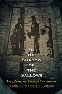 Titelbild: In the Shadow of the Gallows 9780812223170