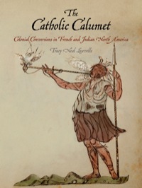 Omslagafbeelding: The Catholic Calumet 9780812223217
