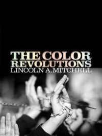 表紙画像: The Color Revolutions 9780812244175