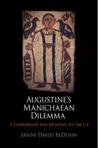 Cover image: Augustine's Manichaean Dilemma, Volume 1 9780812242102