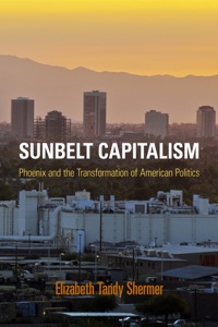 Cover image: Sunbelt Capitalism 9780812223477