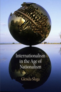 Imagen de portada: Internationalism in the Age of Nationalism 9780812223323