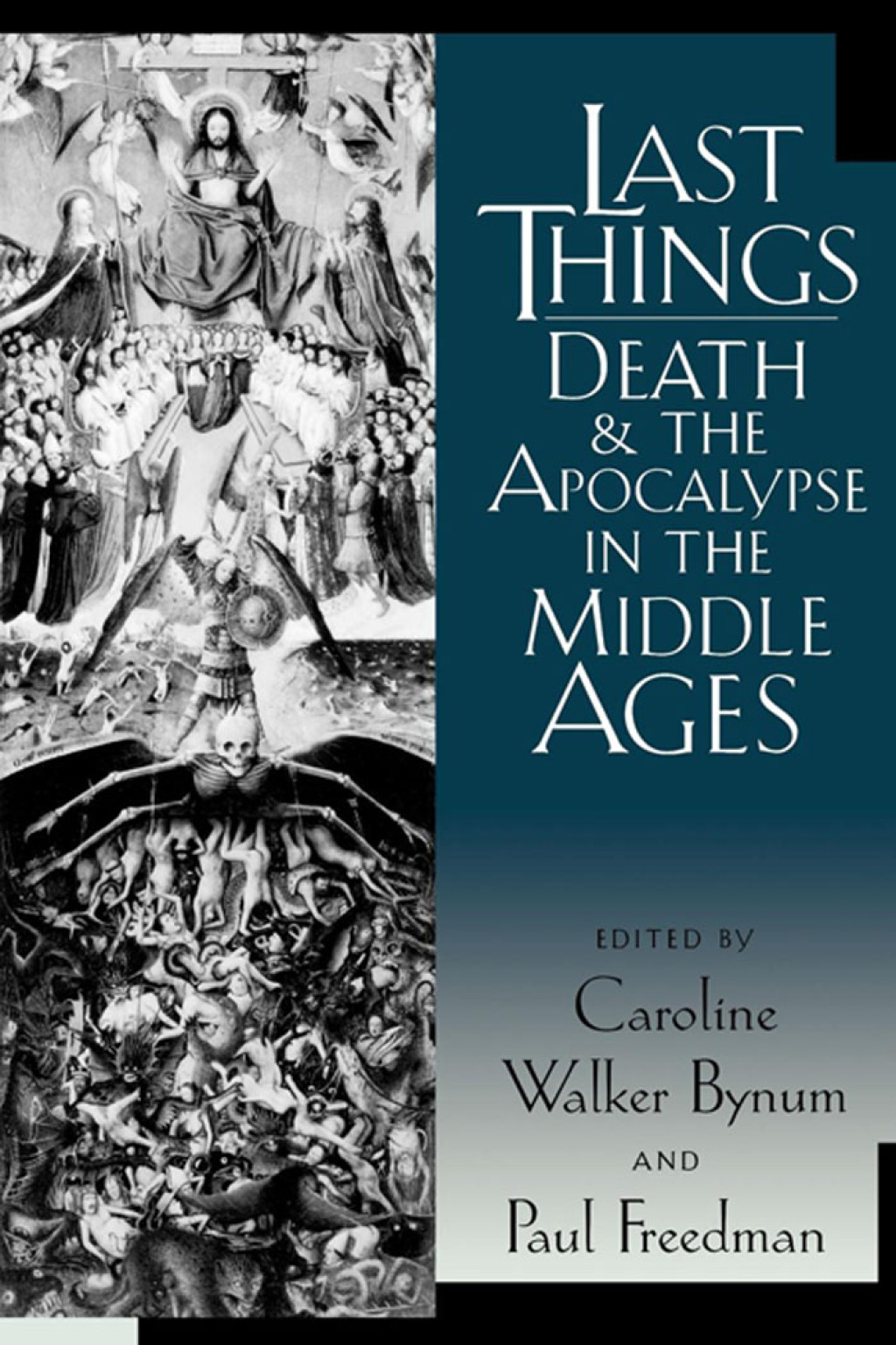 Last Things Death and the Apocalypse in the Middle Ages