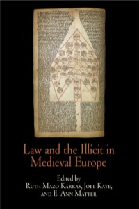 صورة الغلاف: Law and the Illicit in Medieval Europe 9780812221060