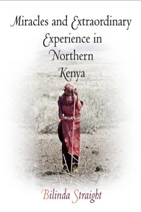 Omslagafbeelding: Miracles and Extraordinary Experience in Northern Kenya 9780812220926