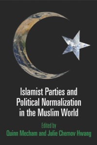 表紙画像: Islamist Parties and Political Normalization in the Muslim World 9780812246056