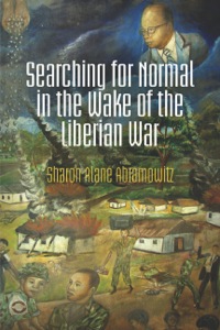 Cover image: Searching for Normal in the Wake of the Liberian War 9780812246261