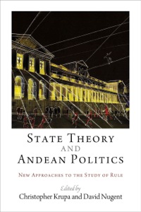 Cover image: State Theory and Andean Politics 9780812246940