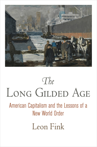 Imagen de portada: The Long Gilded Age 9780812246889