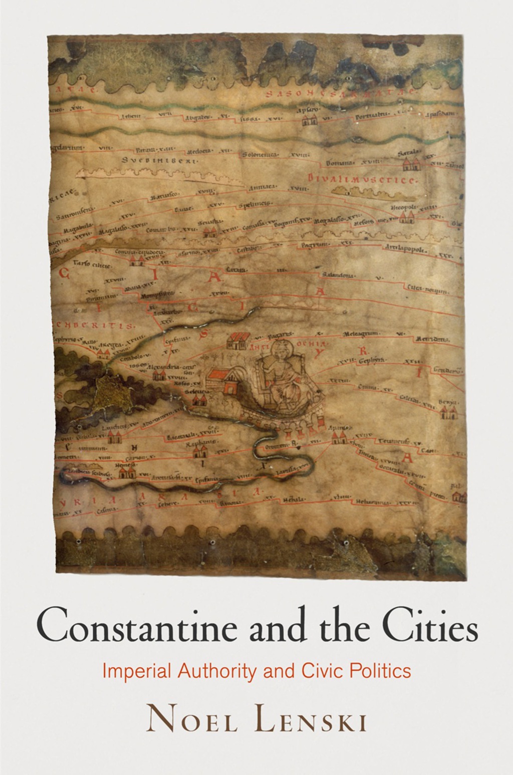 Constantine and the Cities Imperial Authority and Civic Politics