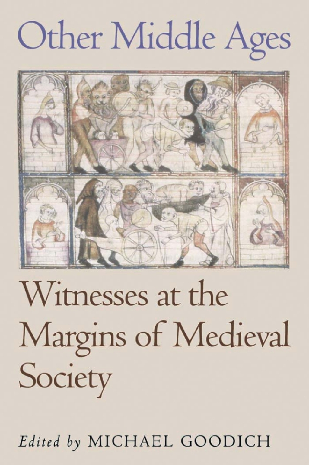 Other Middle Ages Witnesses at the Margins of Medieval Society
