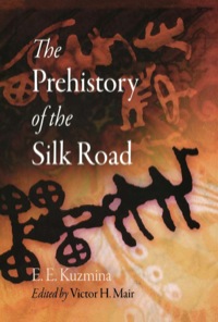 صورة الغلاف: The Prehistory of the Silk Road 9780812240412