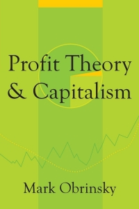 Cover image: Profit Theory and Capitalism 9780812211474