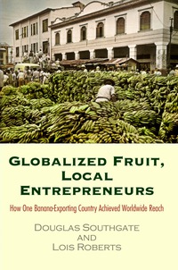 表紙画像: Globalized Fruit, Local Entrepreneurs 9780812248074